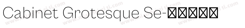 Cabinet Grotesque Se字体转换